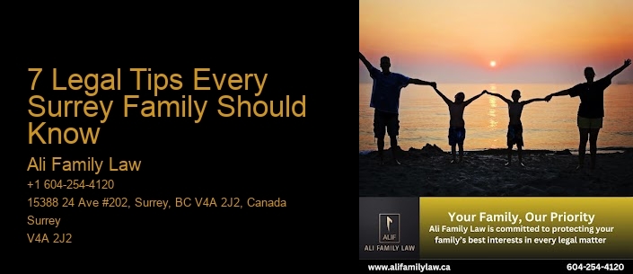 7 Legal Tips Every Surrey Family Should Know