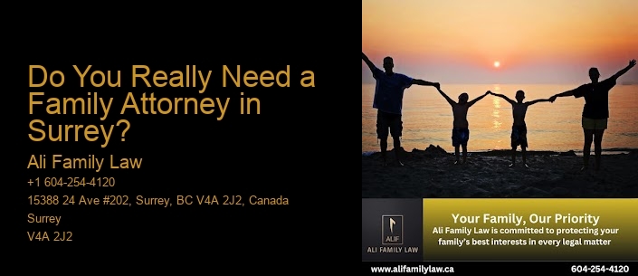 Do You Really Need a Family Attorney in Surrey?
