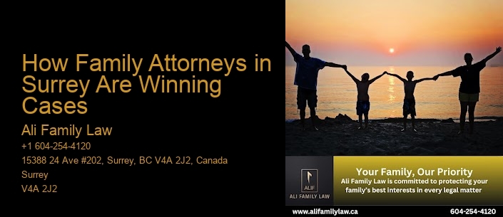 How Family Attorneys in Surrey Are Winning Cases