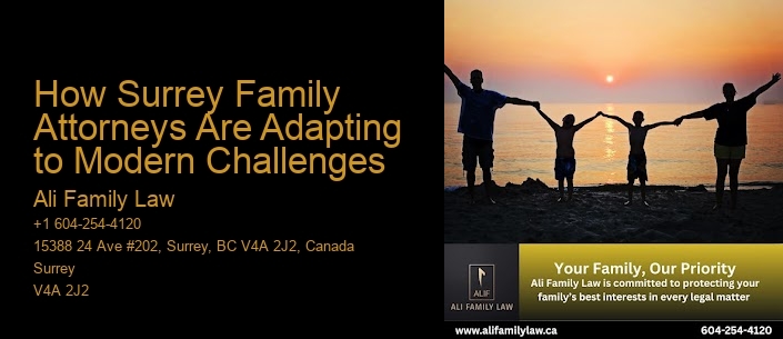 How Surrey Family Attorneys Are Adapting to Modern Challenges