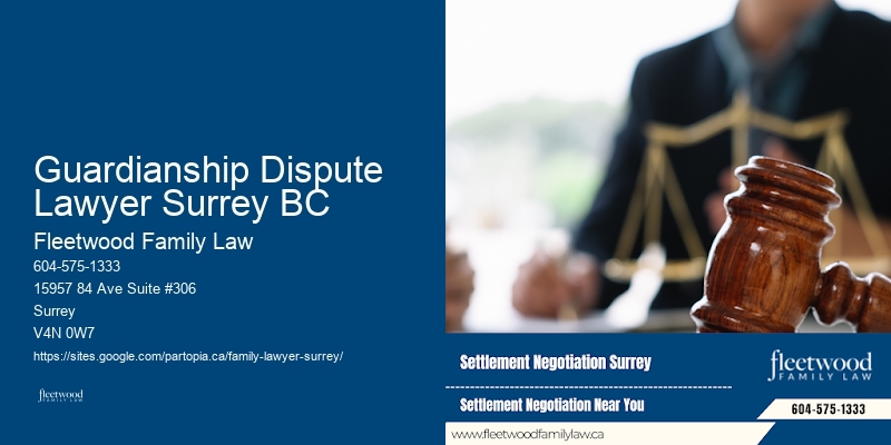 Family Dispute Lawyer Guardianship Dispute Lawyer Surrey BC, BC