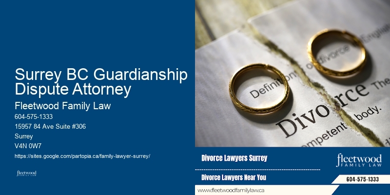 Surrey BC Guardianship Dispute Attorney Family Law Firm Near Me