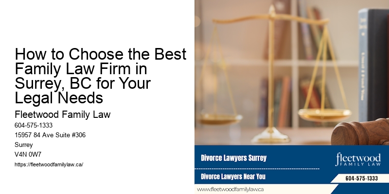 How to Choose the Best Family Law Firm in Surrey, BC for Your Legal Needs