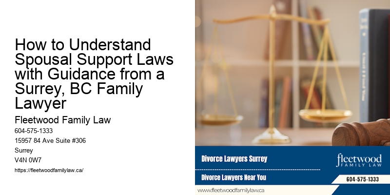 How to Understand Spousal Support Laws with Guidance from a Surrey, BC Family Lawyer