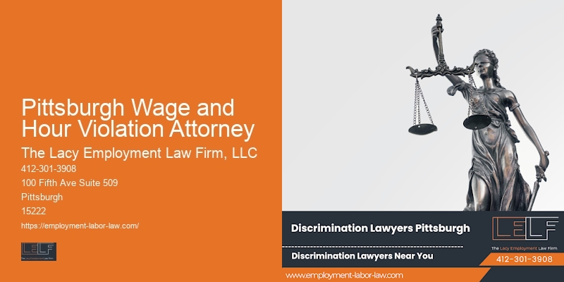 Employment discrimination attorney Pittsburgh Wage and Hour Violation Attorney