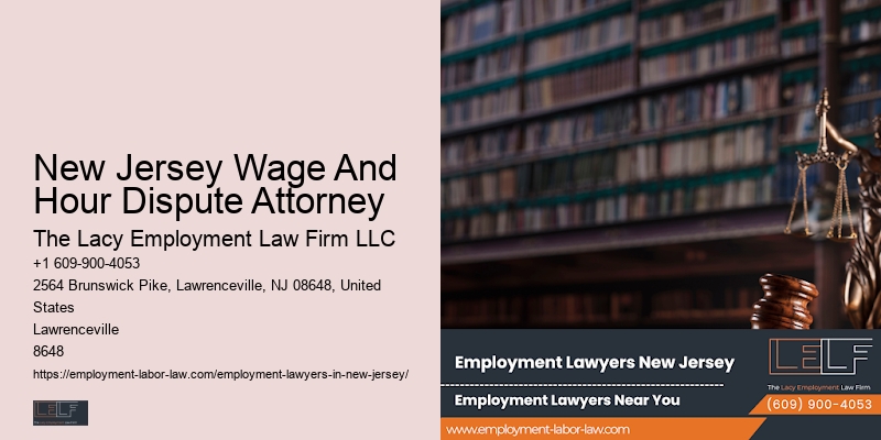 New Jersey Wage And Hour Dispute Attorney Workplace Law Consultation