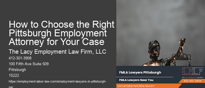 How to Choose the Right Pittsburgh Employment Attorney for Your Case
