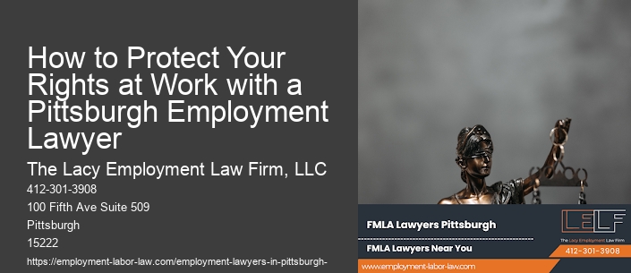 How to Protect Your Rights at Work with a Pittsburgh Employment Lawyer