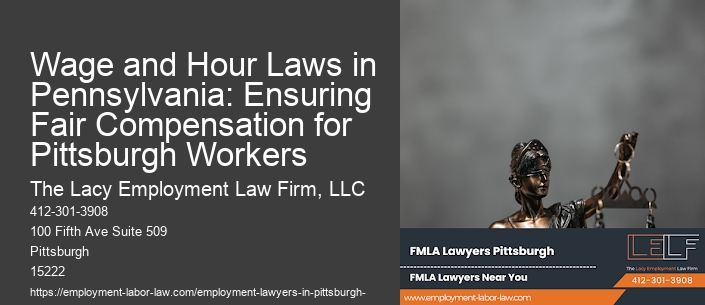 Wage and Hour Laws in Pennsylvania: Ensuring Fair Compensation for Pittsburgh Workers