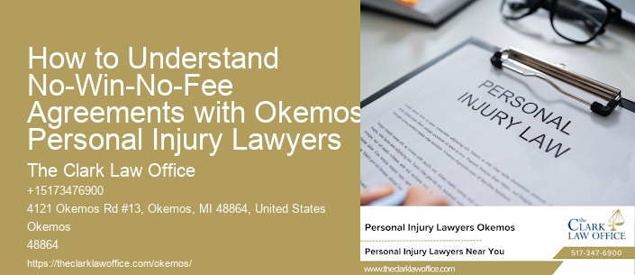 How to Understand No-Win-No-Fee Agreements with Okemos Personal Injury Lawyers
